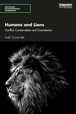 Oameni și lei: Conflict, conservare și coexistență - Humans and Lions: Conflict, Conservation and Coexistence