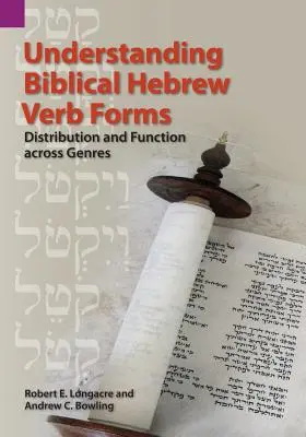 Înțelegerea formelor verbale din ebraica biblică: Distribuția și funcția în cadrul genurilor - Understanding Biblical Hebrew Verb Forms: Distribution and Function Across Genres