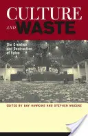 Cultură și deșeuri: Crearea și distrugerea valorii - Culture and Waste: The Creation and Destruction of Value