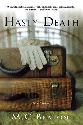 Hasty Death: O crimă misterioasă edwardiană - Hasty Death: An Edwardian Murder Mystery