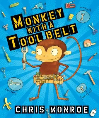 Maimuța cu o curea de scule - Monkey with a Tool Belt