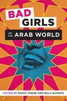 Fetele rele din lumea arabă - Bad Girls of the Arab World
