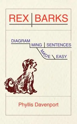Rex Barks: Diagramarea propozițiilor făcută ușor - Rex Barks: Diagramming Sentences Made Easy