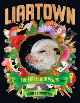 Liartown: Primii patru ani 2013-2017 - Liartown: The First Four Years 2013-2017