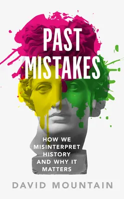 Greșeli din trecut: Cum interpretăm greșit istoria și de ce contează - Past Mistakes: How We Misinterpret History and Why It Matters