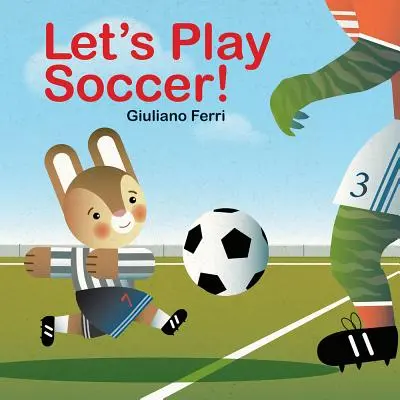 Să jucăm fotbal! - Let's Play Soccer!