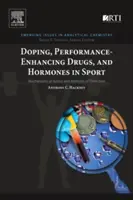 Dopingul, drogurile care îmbunătățesc performanța și hormonii în sport: Mecanisme de acțiune și metode de detectare - Doping, Performance-Enhancing Drugs, and Hormones in Sport: Mechanisms of Action and Methods of Detection
