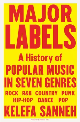 Etichete majore: O istorie a muzicii populare în șapte genuri - Major Labels: A History of Popular Music in Seven Genres
