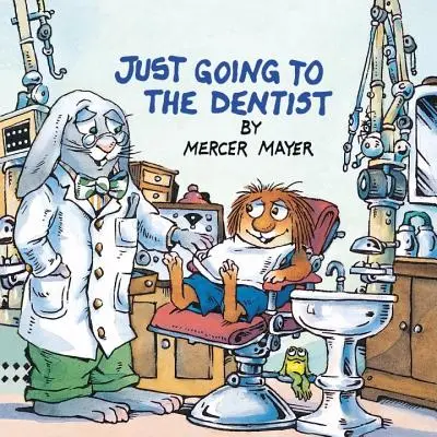 Doar merg la dentist (Little Critter) - Just Going to the Dentist (Little Critter)