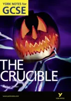 Crucible: York Notes pentru GCSE (Grades A*-G) - Crucible: York Notes for GCSE (Grades A*-G)