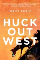 Huck în vest - Huck Out West