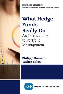Ce fac cu adevărat fondurile speculative: O introducere în gestionarea portofoliilor - What Hedge Funds Really Do: An Introduction to Portfolio Management