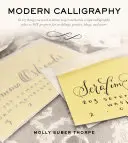 Caligrafie modernă: Tot ce trebuie să știți pentru a începe în caligrafia script - Modern Calligraphy: Everything You Need to Know to Get Started in Script Calligraphy