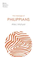 Mesajul din Filipeni - Isus este bucuria noastră (Motyer Alec (Autor)) - Message of Philippians - Jesus Our Joy (Motyer Alec (Author))