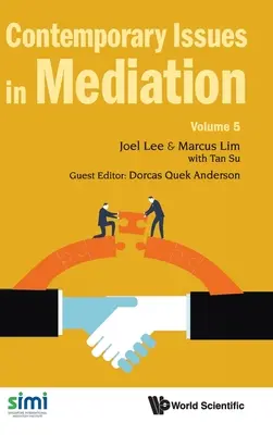 Probleme contemporane în mediere - Volumul 5 - Contemporary Issues in Mediation - Volume 5