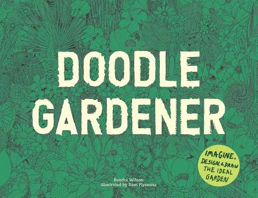 Doodle Gardener: Imaginați-vă, proiectați și desenați grădina ideală - Doodle Gardener: Imagine, Design, and Draw the Ideal Garden