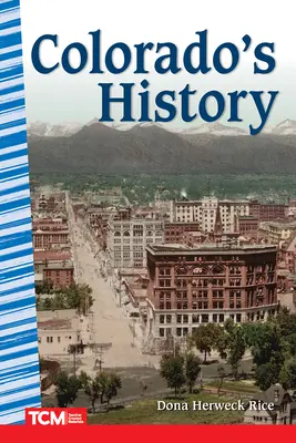 Istoria statului Colorado - Colorado's History