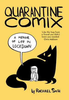 Quarantine Comix: A Memoir of Life in Lockdown (Memoriile vieții în carantină) - Quarantine Comix: A Memoir of Life in Lockdown