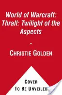 Thrall: Amurgul aspectelor (Twilight of the Aspects) - Thrall: Twilight of the Aspects