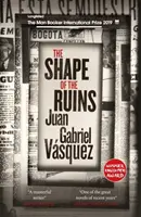 Shape of the Ruins - pe lista scurtă pentru Man Booker International Prize 2019 - Shape of the Ruins - Shortlisted for the Man Booker International Prize 2019