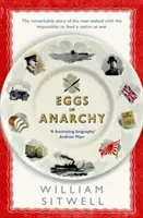 Eggs or Anarchy - Povestea remarcabilă a omului însărcinat cu imposibilul: să hrănească o națiune în război - Eggs or Anarchy - The remarkable story of the man tasked with the impossible: to feed a nation at war