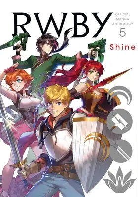 Rwby: Antologia manga oficială, Vol. 5, 5: Shine - Rwby: Official Manga Anthology, Vol. 5, 5: Shine