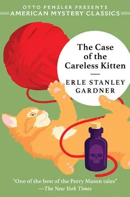 The Case of the Careless Kitten (Cazul pisoiului neglijent): Un mister Perry Mason - The Case of the Careless Kitten: A Perry Mason Mystery