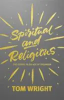 Spiritual și religios: Evanghelia într-o epocă a păgânismului - Spiritual and Religious: The Gospel in an Age of Paganism