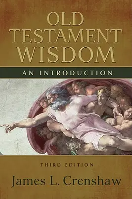 Înțelepciunea Vechiului Testament, ediția a treia: O introducere - Old Testament Wisdom, Third Edition: An Introduction