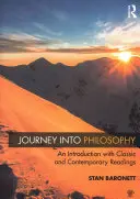 Călătorie în filosofie: O introducere cu lecturi clasice și contemporane - Journey Into Philosophy: An Introduction with Classic and Contemporary Readings
