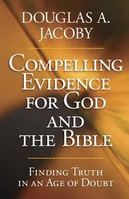 Dovezi convingătoare pentru Dumnezeu și Biblie - Compelling Evidence for God and the Bible