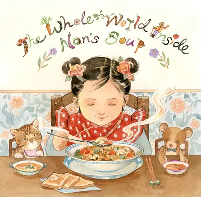 Lumea întreagă în supa lui Nan - The Whole World Inside Nan's Soup