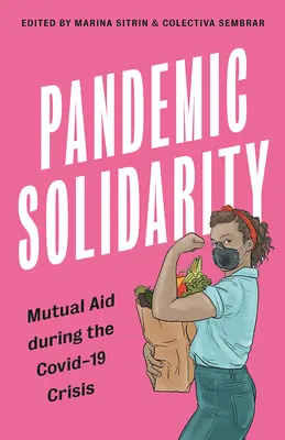 Solidaritate pandemică: Ajutor reciproc în timpul crizei Covid-19 - Pandemic Solidarity: Mutual Aid during the Covid-19 Crisis