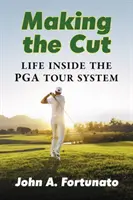 Making the Cut: Viața în interiorul sistemului PGA Tour - Making the Cut: Life Inside the PGA Tour System