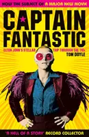 Captain Fantastic - Călătoria stelară a lui Elton John prin anii '70 - Captain Fantastic - Elton John's Stellar Trip Through the '70s