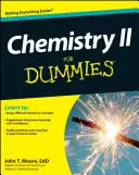 Chimie II pentru Dummies - Chemistry II For Dummies