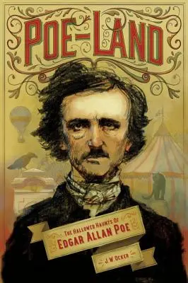 Poe-Land: Locurile sfinte ale lui Edgar Allan Poe - Poe-Land: The Hallowed Haunts of Edgar Allan Poe