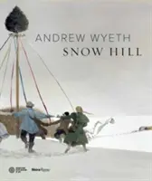 Dealul de zăpadă al lui Andrew Wyeth - Andrew Wyeth's Snow Hill