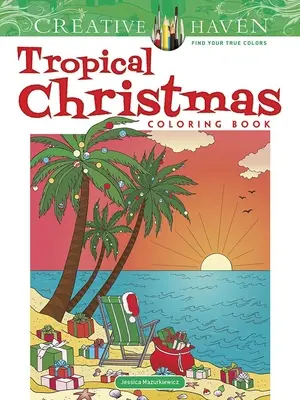 Carte de colorat Creative Haven Tropical Christmas - Creative Haven Tropical Christmas Coloring Book