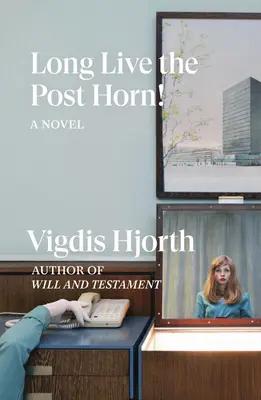 Trăiască Cornul Poștei! - Long Live the Post Horn!