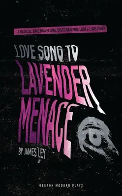 Cântec de dragoste pentru amenințarea lavanda - Love Song to Lavender Menace