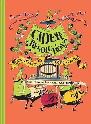 Revoluția cidrului: Ghidul dvs. DIY pentru cidru și Pet-Nat - Cider Revolution: Your DIY Guide to Cider & Pet-Nat