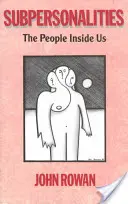 Subpersonalitățile - Oamenii din interiorul nostru - Subpersonalities - The People Inside Us