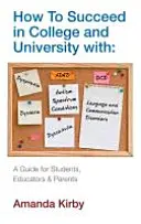Cum să reușești cu dificultăți specifice de învățare la colegiu și universitate - Un ghid pentru studenți, educatori și părinți - How to Succeed with Specific Learning Difficulties at College and University - A Guide for Students, Educators and Parents