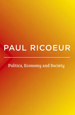 Politică, economie și societate: Scrieri și prelegeri - Politics, Economy, and Society: Writings and Lectures