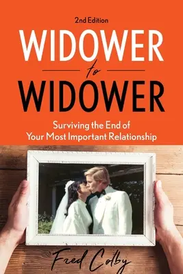 Din văduv în văduv: Supraviețuirea sfârșitului celei mai importante relații a ta - Widower to Widower: Surviving the End of Your Most Important Relationship