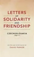 Scrisori de solidaritate și prietenie - Cehoslavakia 1968-1971 - Letters of Solidarity and Friendship - Czechoslavakia 1968-1971