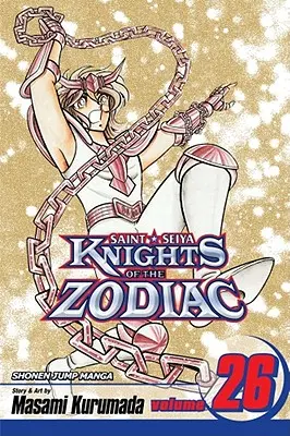 Cavalerii Zodiacului (Saint Seiya), Vol. 26, 26 - Knights of the Zodiac (Saint Seiya), Vol. 26, 26