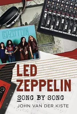 Led Zeppelin: Cântec cu cântec - Led Zeppelin: Song by Song