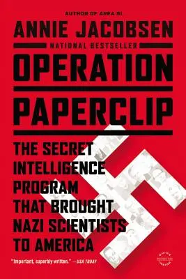 Operațiunea Paperclip: Programul secret de informații care a adus savanți naziști în America - Operation Paperclip: The Secret Intelligence Program That Brought Nazi Scientists to America